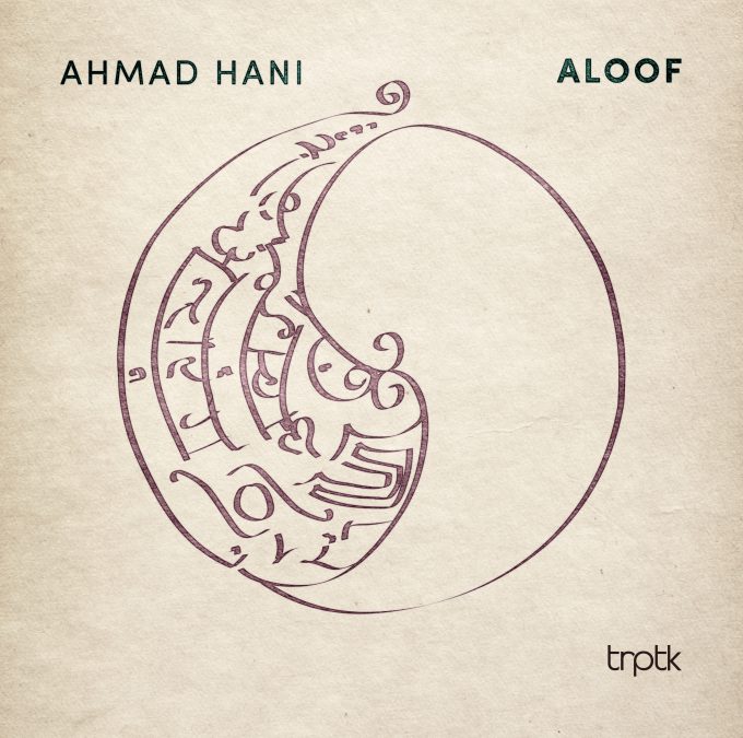 Ahmad Hani - Aloof