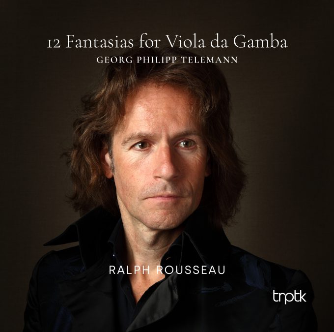 Ralph Rousseau - Telemann: 12 Fantasias for Viola da Gamba